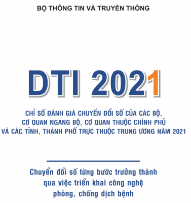 Báo cáo Chỉ số đánh giá chuyển đổi số của các bộ, cơ quan ngang bộ, cơ quan thuộc Chính phủ và các tỉnh, thành phố trực thuộc Trung ương năm 2021