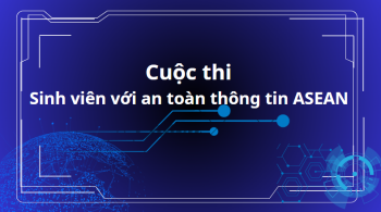 Cuộc thi "Sinh viên với an toàn thông tin ASEAN" năm 2024