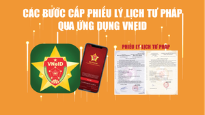 Các bước cấp lý lịch tư pháp qua ứng dụng VNeID