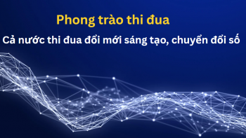 Cả nước thi đua đổi mới sáng tạo, chuyển đổi số